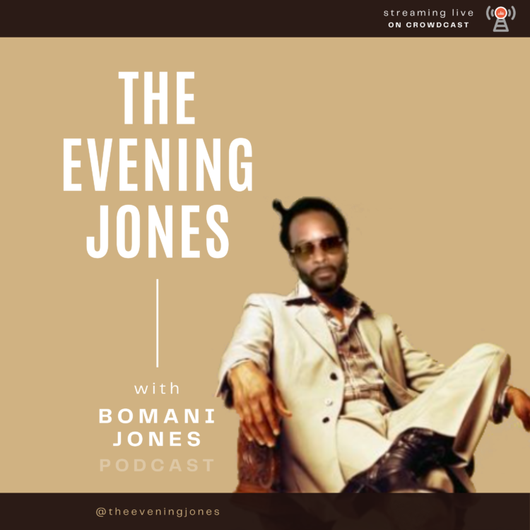 The Evening Jones With Bomani Jones – Bomani Jones